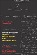 Michel Foucault: Beyond Structuralism and Hermeneutics