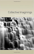 Collective Imaginings: Spinoza, Past and Present