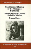 Sacrifice and Sharing in the Philippine Highlands : Religion and Society Among the Buid of Mindoro