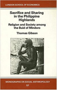 Sacrifice and Sharing in the Philippine Highlands : Religion and Society Among the Buid of Mindoro