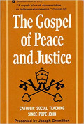 The Gospel of Peace and Justice : Catholic Social Teaching since Pope John