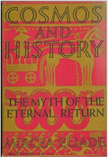 Cosmos and History: The Myth of the Eternal Return