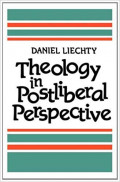 Theology In Postliberal Perspective