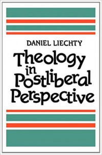 Theology In Postliberal Perspective