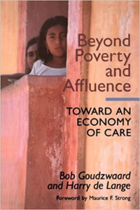 Beyond Poverty and Affluence: Toward an Economy of Care