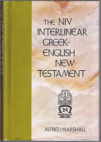 The New International Version: Interlinear Greek - English New Testament