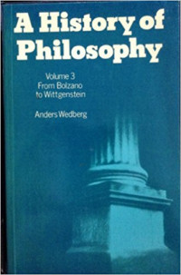 A History of Philosophy Volume 3 From Bolzano to Wittgenstein