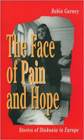 The Face of Pain and Hope : Stories of Diakonia in Europe