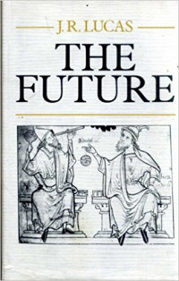 The Future an Essay on God, Temporality and Truth