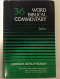 Word Biblical Commentary Volume 36: John