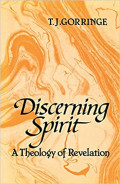 Discerning Spirit : A Theology of Revelation