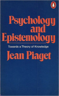 Psychology and Epistemology: Towards a Theory of Knowledge.