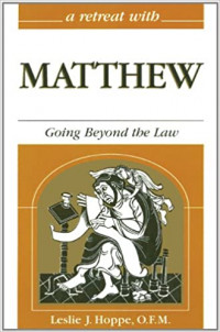 A Retreat With Matthew: Going Beyond the Law