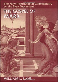 The Gospel Of Mark: The New International Commentary On The New Testament