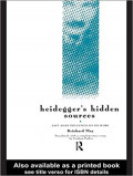 Heidegger's Hidden Sources: East Asian Influences On His Work