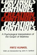 Creation Continues: A Psychological Interpretation of the Gospel of Matthew