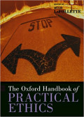 The Oxford Handbook of Practical Ethics