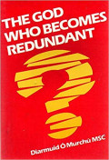 The God Who Becomes Redundant