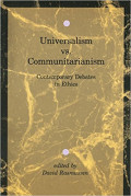 Universalism vs Communitarianism: Contemporary Debates in Ethics