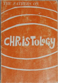 The Fathers on Christology