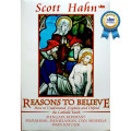 Reasons To Believe: How To Understand, Explain and Defend The Catholic Faith = Mengapa Beriman? Memahami, Menjelaskan, dan Membela Iman Katolik