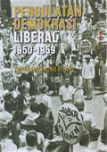 Pergulatan Demokrasi Liberal 1950-1959: Zaman Emas Atau Hitam?