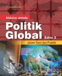 Politik Global Dalam Teori dan Praktik