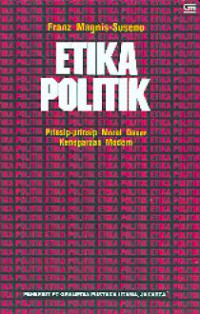 Etika Politik: Prinsip-prinsip Moral Dasar Kenegaraan Modern