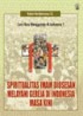 Cara Baru Menggereja di Indonesia 1: Spiritualitas Imam Diosesan Melayani Gereja di Indonesia Masa Kini