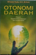 Otonomi Daerah: Filosofi, Sejarah Perkembangan dan Problematika