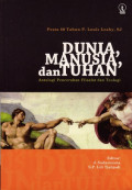 Dunia, Manusia dan Tuhan: Antologi Pencerahan Filsafat dan Teologi