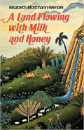 A Land Flowing WIth Milk and Honey