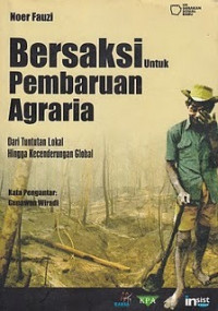 Bersaksi Untuk Pembaruan Agraria: Dari Tuntutan Lokal Hingga Kecenderungan Global