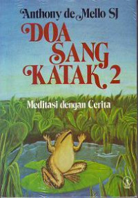 Doa Sang Katak 2: Meditasi Dengan Cerita