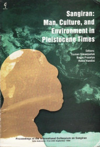 Sangiran: Man, Culture, and Environment In Pleistocene Times