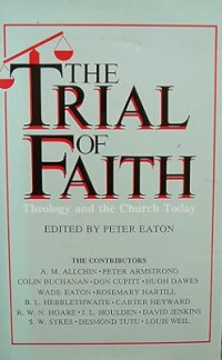 The Trial of Faith : Theology and the Church Today