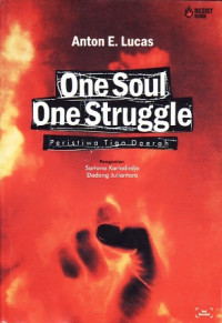 One Soul One Struggle. Peristiwa Tiga Daerah