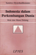 Indonesia Dalam Perkembangan Dunia: Kini dan Masa Datang