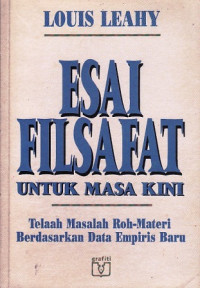 Image of Esai Filsafat Untuk Masa Kini: Telaah Masalah Roh-Materi Berdasarkan Data Empiris Baru