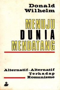 Menuju Dunia Mendatang: Alternatif-alternatif Terhadap Komunisme