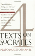 Four Texts on Socrates: Plato's Euthyphro, Apology, and Crito and Aristophanes, Clouds