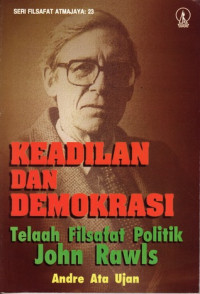 Keadilan dan Demokrasi: Telaah Filsafat Politik John Rawls