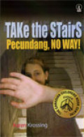 Take the Stairs Pecundang, No Way