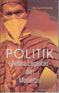 Politik: Antara Legalitas dan Moralitas