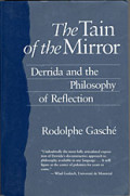 The Tain of the Mirror: Derrida and the Philosophy of Reflection