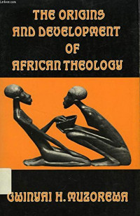 The Origins and Development of African Theology