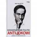 Konservatisme Politik Anti Jokowi