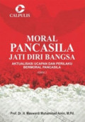 Moral Pancasila Jati Diri Bangsa: Aktualisasi Ucapan dan Perilaku Bermoral Pancasila