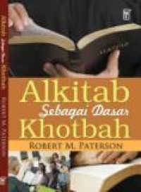 Alkitab Sebagai Dasar Khotbah