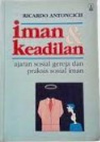 Iman dan Keadilan: Ajaran Sosial Gereja dan Praksis Sosial Iman